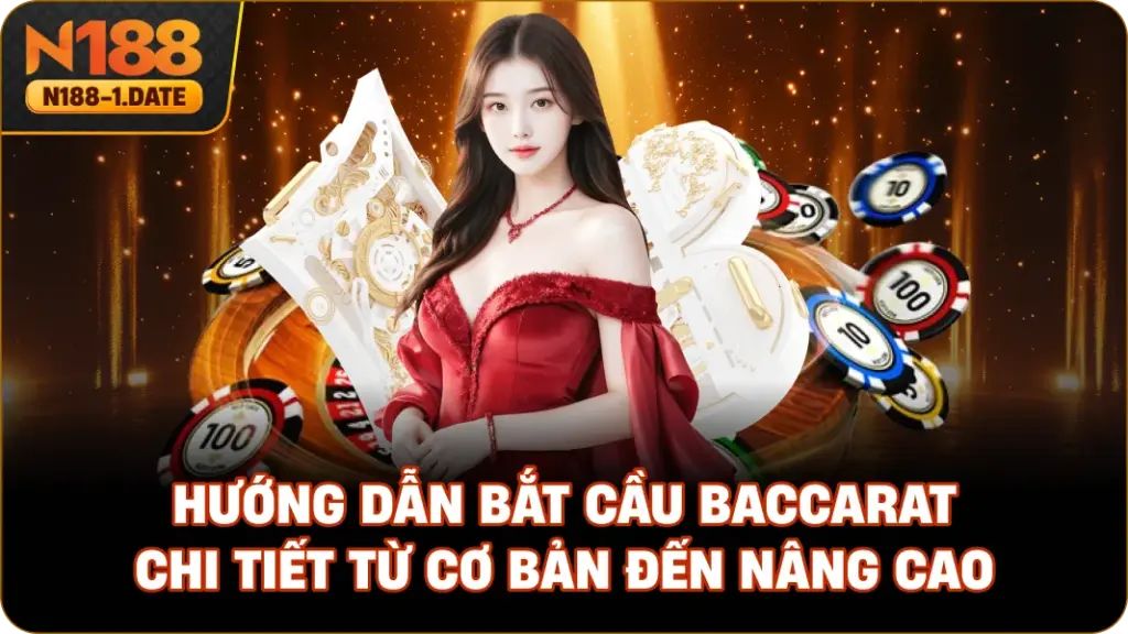 huong-dan-bat-cau-baccarat-chi-tiet-tu-co-ban-den-nang-cao