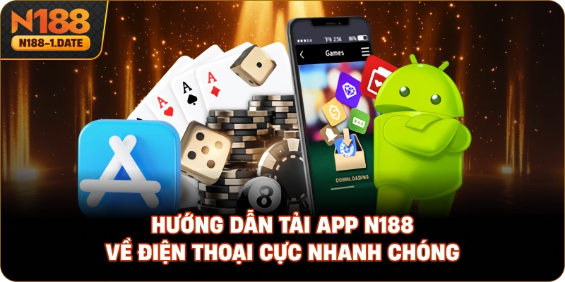 huong-dan-tai-app-n188-ve-dien-thoai-cuc-nhanh-chong